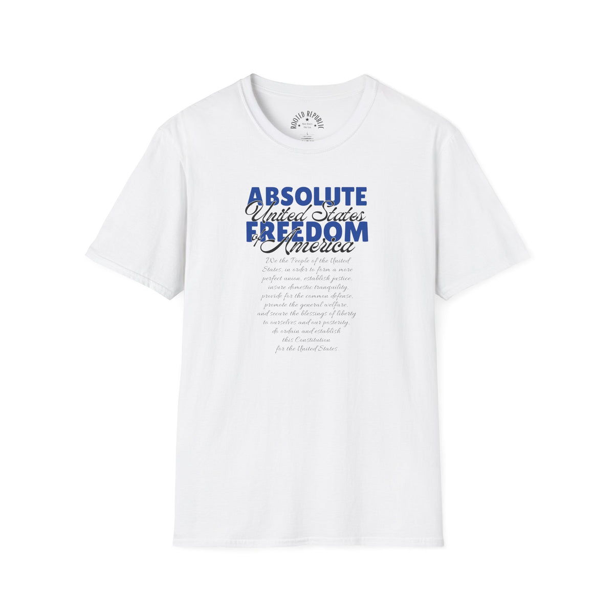 Absolute Freedom Shirt - We the People Constitution Preamble Tee