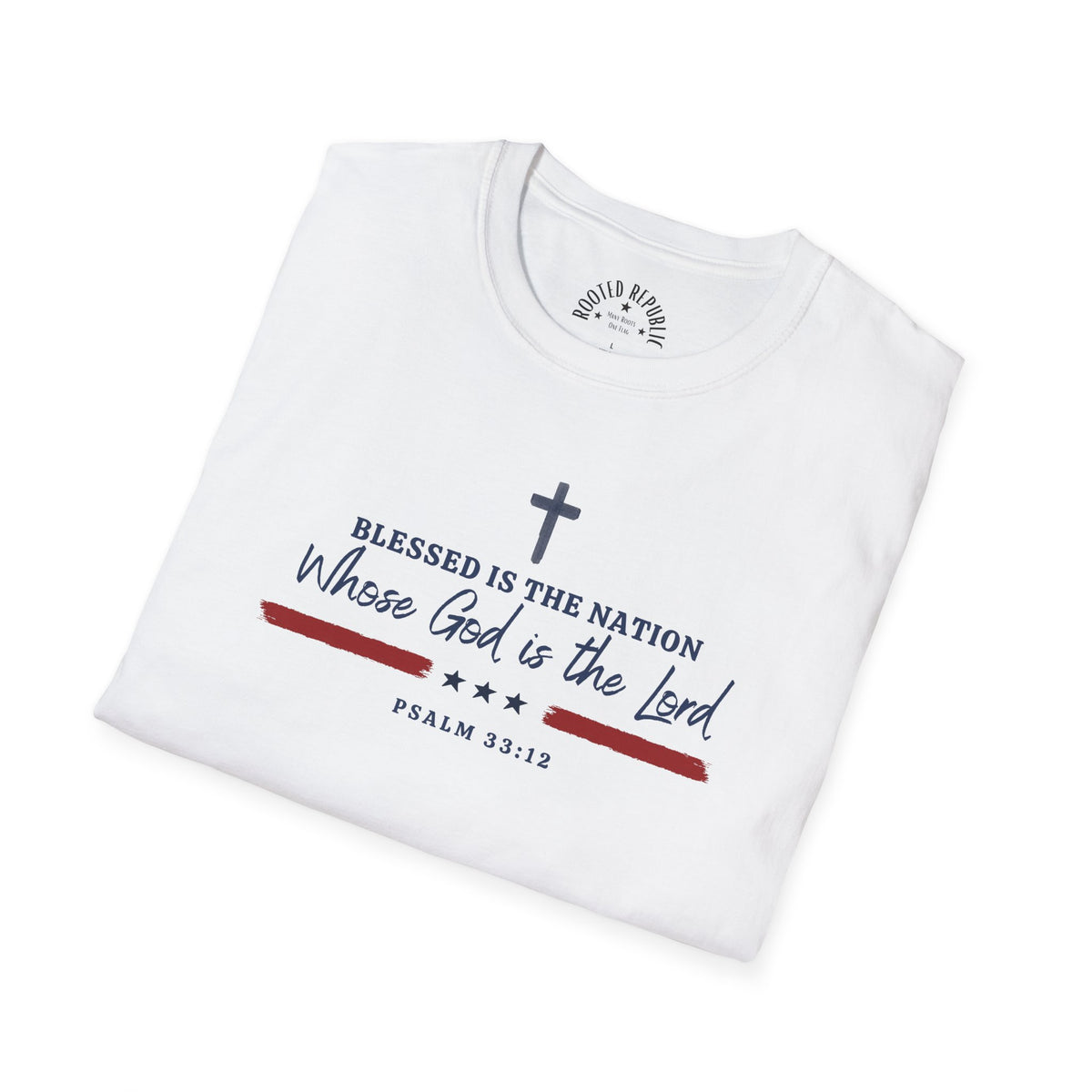 Blessed Is the Nation Whose God Is the Lord - Psalm 33:12 Shirt