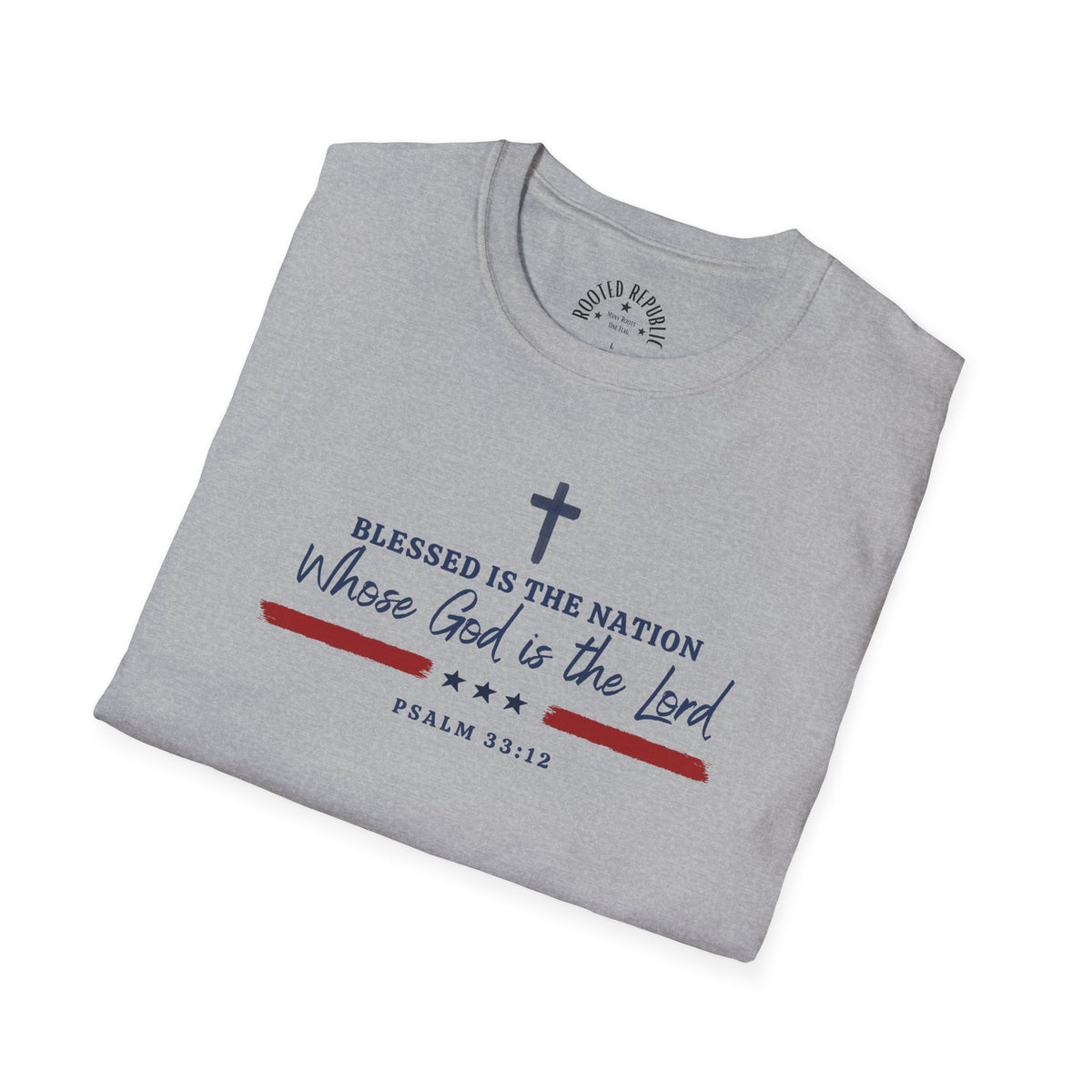 Blessed Is the Nation Whose God Is the Lord - Psalm 33:12 Shirt