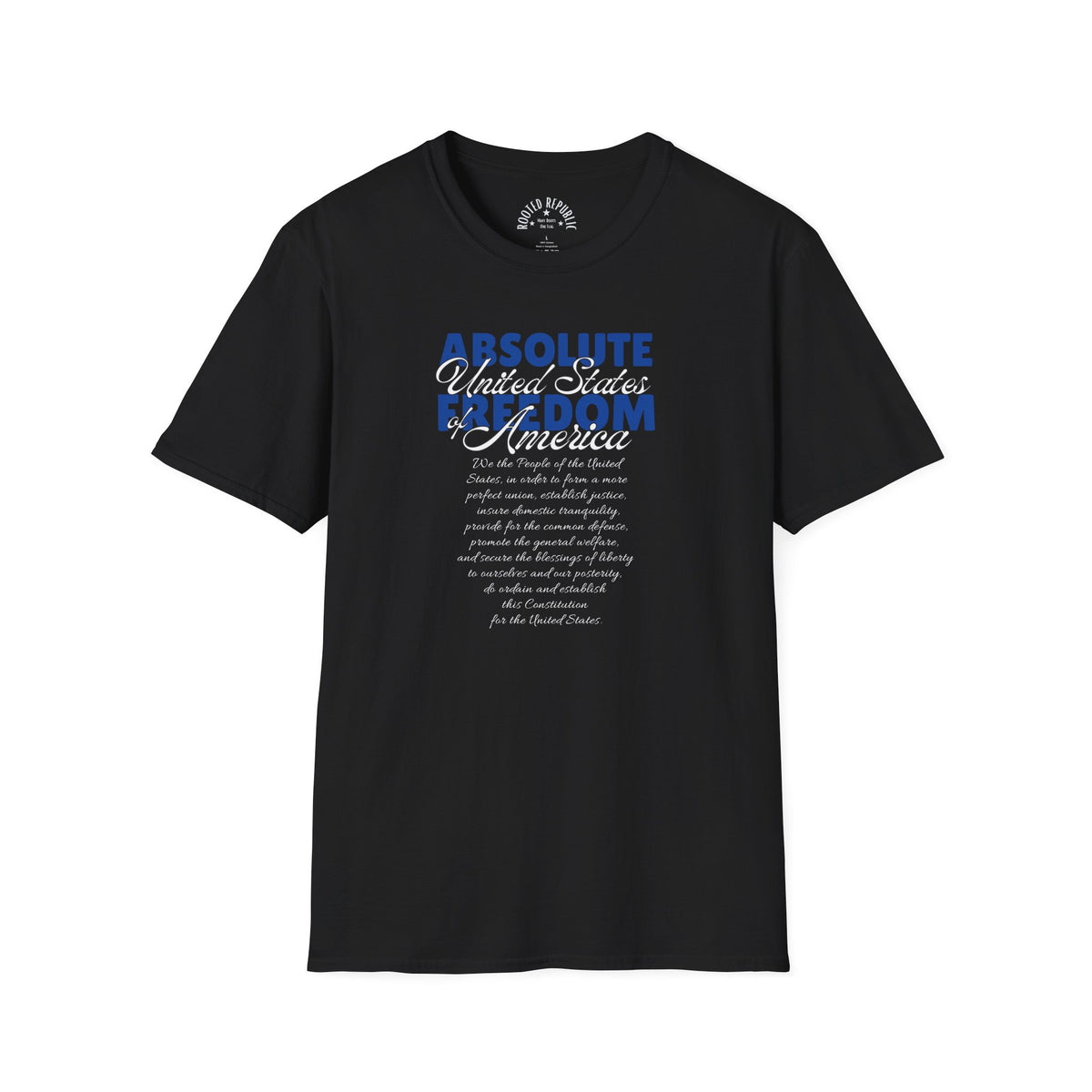 Absolute Freedom Shirt - We the People Constitution Preamble Tee