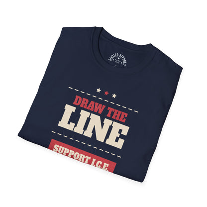 Draw the Line Shirt - Support I.C.E. Bold Patriotic Teec