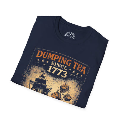 Dumping Tea Since 1773 Shirt - Still Not British Boston Tea Party Tee